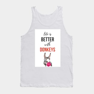 Life Is Better With Donkeys Tank Top